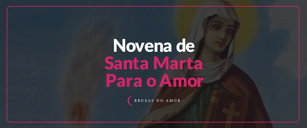 Novena de Santa Marta Para o Amor
